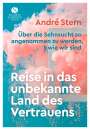 André Stern: Reise in das unbekannte Land des Vertrauens, Buch