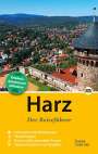Marion Schmidt: Harz - Der Reiseführer, Buch