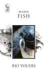 Rio Youers: Mama Fish, Buch