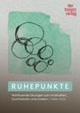 „RUHEPUNKTE“; Übungen zum Innehalten. Grüner Hintergrund mit skizzierten Kreisen und rotem Logo oben.