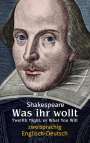 William Shakespeare: Was ihr wollt. Shakespeare. Zweisprachig: Englisch-Deutsch / Twelfth Night, or What You Will, Buch