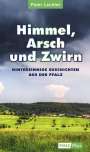 Peter Lechler: Himmel, Arsch und Zwirn, Buch
