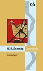 „06“, „H. H. Schmitz Lesebuch“, „Zusammengestellt von Michael Matzigkeit“. Illustration: Lange Gliedmaßen in dynamischer Pose.