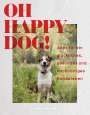 : Oh Happy Dog!, Buch
