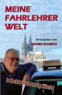 Schmitz Georg: Meine Fahrlehrer Welt, Buch