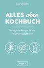 Lisa Schubert: Alles-ohne-Kochbuch, Buch