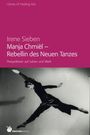 Text: "Library of Healing Arts", "Irene Sieben", "Manja Chmièl – Rebellin des Neuen Tanzes", "Perspektiven auf Leben und Werk". Darunter eine tanzende Person in Schwarz-Weiß.