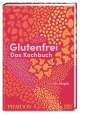 Cristian Broglia: Glutenfrei - Das Kochbuch, Buch