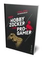 Mirza Jahic: Vom Hobbyzocker zum Pro-Gamer, Buch