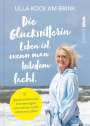 Ulla Kock am Brink: Die Glücksritterin. Leben ist, wenn man trotzdem lacht., Buch