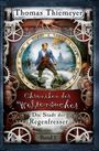 Text: "Thomas Thiemeyer", "Chroniken der Weltensucher", "Die Stadt der Regenfresser", "Band 1". Illustration: Abenteurer vor Luftschiff.