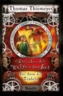 "Thomas Thiemeyer, Chroniken der Weltensucher, Der Atem des Teufels, Band 4." Illustration: Eine Figur mit einem Dämon.
