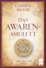 Carmen Mayer: Das Awaren-Amulett, Buch
