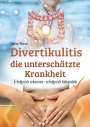 Sabine Wiesel: Divertikulitis- Die unterschätzte Krankheit, Buch
