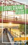Werner Radasewsky Borges da Silva: Stadt Strand Fluss, Buch