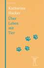 Katharina Hacker: Über Leben mit Tier, Buch