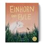Titel "EINHORN UND EULE". Ein Einhorn und eine Eule in einem Wald, Illustration von Agi Ofner.