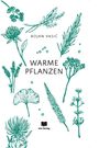 Bojan Vasic: Warme Pflanzen, Buch