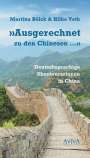 Martina Bölck: "Ausgerechnet zu den Chinesen ...", Buch