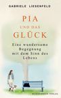 Gabriele Liesenfeld: Pia und das Glück, Buch