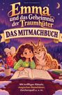 "Emma und das Geheimnis der Traummächte: Das Mitmachbuch" zeigt ein Mädchen und einen Luchs beim Zeichnen auf einem Dach.