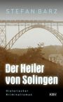 Stefan Barz: Der Heiler von Solingen, Buch