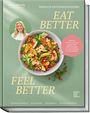 "Eat Better, Feel Better" steht auf grünem Hintergrund mit einem Bild von einem bunten Salat und einem Frauenporträt.