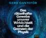 Gerd Ganteför: Das rätselhafte Gewebe unserer Wirklichkeit und die Grenzen der Physik, CD