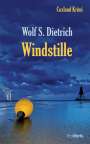 Wolf S. Dietrich: Windstille, Buch