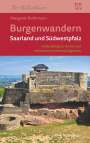 Margaret Ruthmann: Burgenwandern Saarland und Südwestpfalz, Buch