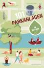 Christine Jung: 101 Parkanlagen in Hessen, Buch