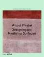 : About Plaster, Buch