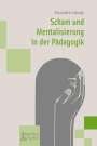 Alexandra Lubczyk: Scham und Mentalisierung in der Pädagogik, Buch