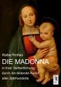 Walter Rothes: Die Madonna in ihrer Verherrlichung durch die bildende Kunst aller Jahrhunderte, Buch