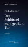 Hinko Gottlieb: Der Schlüssel zum großen Tor, Buch