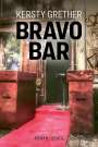 Kersty Grether: Bravo Bar, Buch
