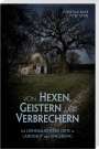 Christian Baier: Von Hexen, Geistern und Verbrechern, Buch