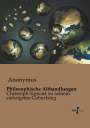Anonymus: Philosophische Abhandlungen, Buch