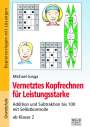 Michael Junga: Vernetztes Kopfrechnen für Leistungsstarke (+ und - bis 100), Buch