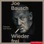 Joe Bausch: Wieder frei, CD,CD