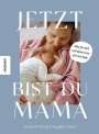 Jessica Prescott: Jetzt bist du Mama, Buch