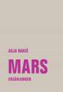 Asja Bakic: Mars, Buch
