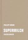 Philipp Böhm: Supermilch, Buch