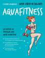 Florence Heimburger: Mein Leben in Balance Aquafitness, Buch