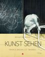 Michael Bockemühl: Kunst sehen - Francis Bacon / Cy Twombly, Buch