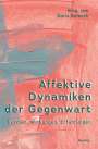 Fabian Bernhardt: Affektive Dynamiken der Gegenwart, Buch
