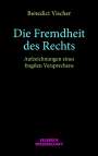 Benedict Vischer: Die Fremdheit des Rechts, Buch
