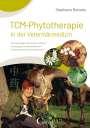 Stephanie Reineke: TCM-Phytotherapie in der Veterinärmedizin, Buch