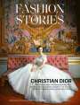: Fashion Stories: DIOR, Buch