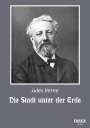 Jules Verne: Die Stadt unter der Erde, Buch